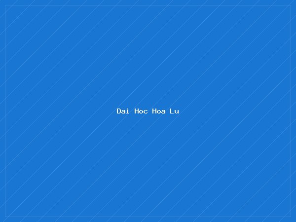 Đại Học Hoa Lư